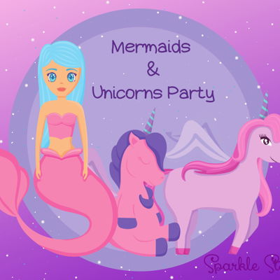 Unicorn and Mermaid Party
